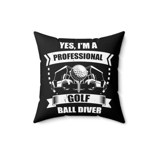 Novelty Professional Golfing Balls Diver Expert Retriever Hilarious Matching Play Golfer Course Recyclers Spun Polyester Square Pillow