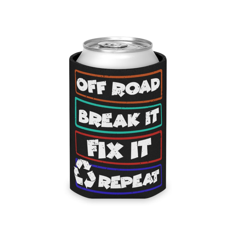 Beer Can Cooler Sleeve  Humorous Off-Road Break It Out Door Motivating Motive Redo Novelty Roads