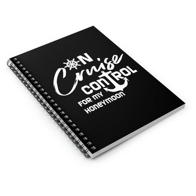 Spiral Notebook Funny Bridal Celebrations Vacation Bridal Women Men Groom  Hilarious Bridesmaids Fun Wedding Sayings