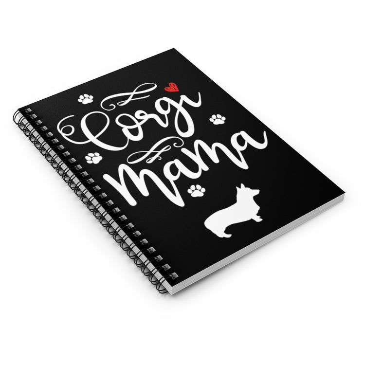 Spiral Notebook  Hilarious Corgis Mommas Appreciation Sarcastic Saying Pun Humorous Doggos