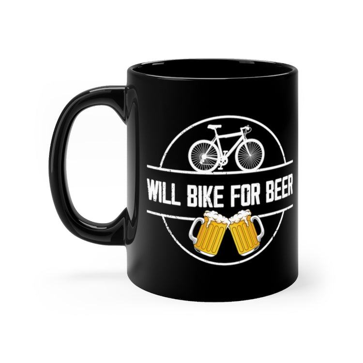 11oz Black Coffee Mug Ceramic Novelty Will Bike For Beer Fixie Wheels Pedals Enthusiast Hilarious Amusing
