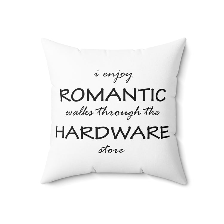 Funny Repairman Fixer Upper I Enjoy Romantic Walks Spun Polyester Square Pillow