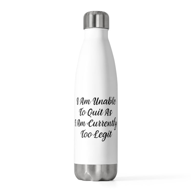 20oz Insulated Bottle Humorous Co-Worker Workout Working Out Sayings Enthusiast Novelty Motivational