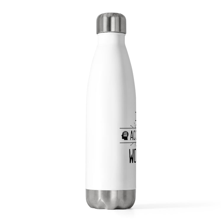20oz Insulated Bottle Hilarious Accrual World Comical Accountancy Sayings Lover Humorous Bookkeeper