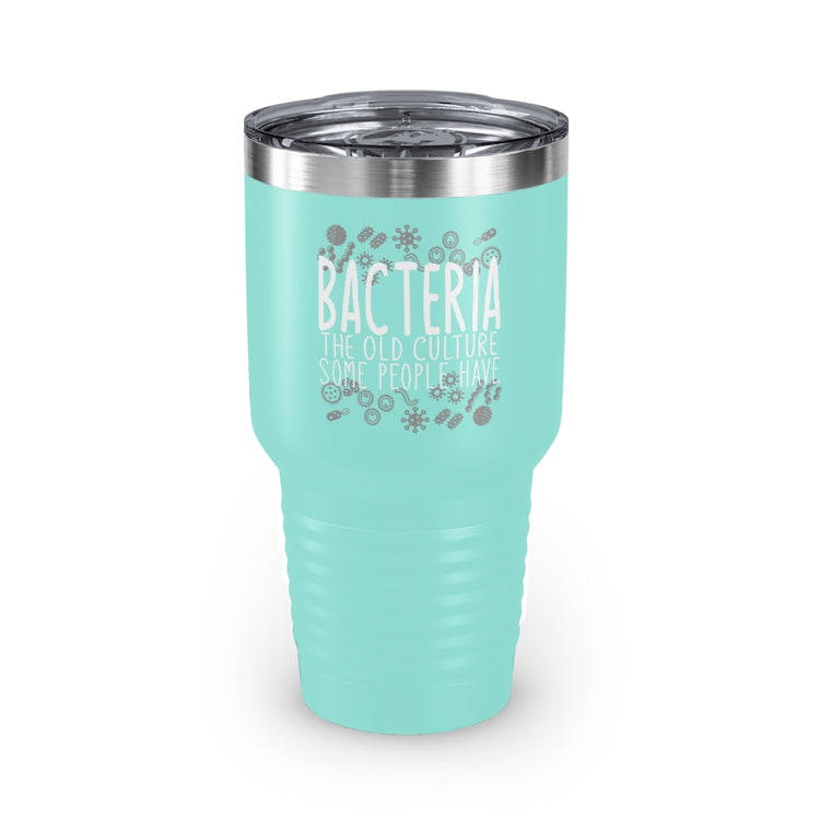 30oz Tumbler Stainless Steel Colors Hilarious Bacteriologists Professors Sarcastic Statements Humorous Microbiologists Appreciation Sayings Pun