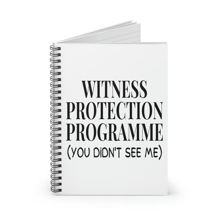 Spiral Notebook Funny Saying Witness Protection Program  Women Wife Fun Witness Mom Saying Sarcasm Inspiring Pun