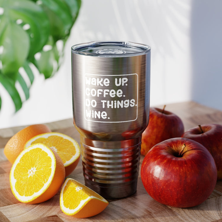 30oz Tumbler Stainless Steel Colors Humorous Just Wanna Drink Wine & Coffee Relaxing Sarcastic  Novelty Lattes Devotee Sayings Caffeinated Puns