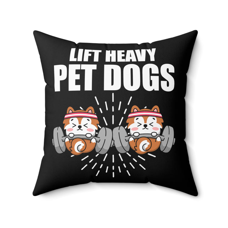 Humorous Pet Dog Weightlifting Physical Fitness Enthusiast Novelty Weightlifter Working Out Bodybuilding Fan Spun Polyester Square Pillow