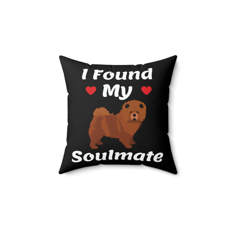 Novelty Found My Soulmate Chow Chow Parents Cute Doggo Enthusiast Graphic Men Women T Shirt Spun Polyester Square Pillow