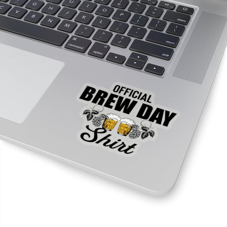 Sticker Decal Humorous Homebrewing Barleys Ale Malt Beverages Enthusiast Hilarious Alcoholic Stickers For Laptop Car