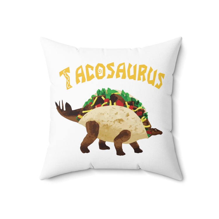 Cool Tacosaurus Taco Tuesday Fiesta Outfit Men Wom Spun Polyester Square Pillow