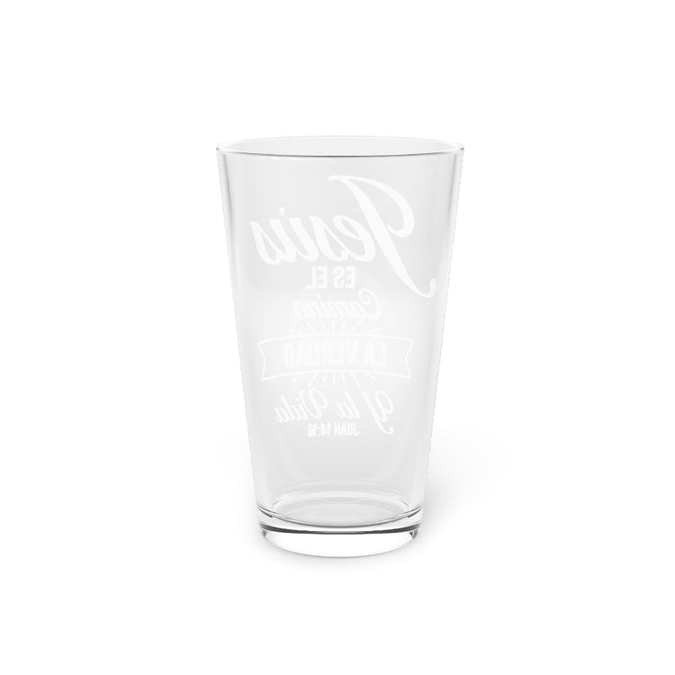 Beer Glass Pint 16oz  Novelty Él Es El camino, La Verdad Y La Vida Juan 14:16 Vintage Scripture