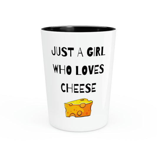 Shot Glass Party Ceramic Tequila Hilarious A Girl who Loves Cheese Women Daughter Fun Wife Husband Mom Father Sarcasm