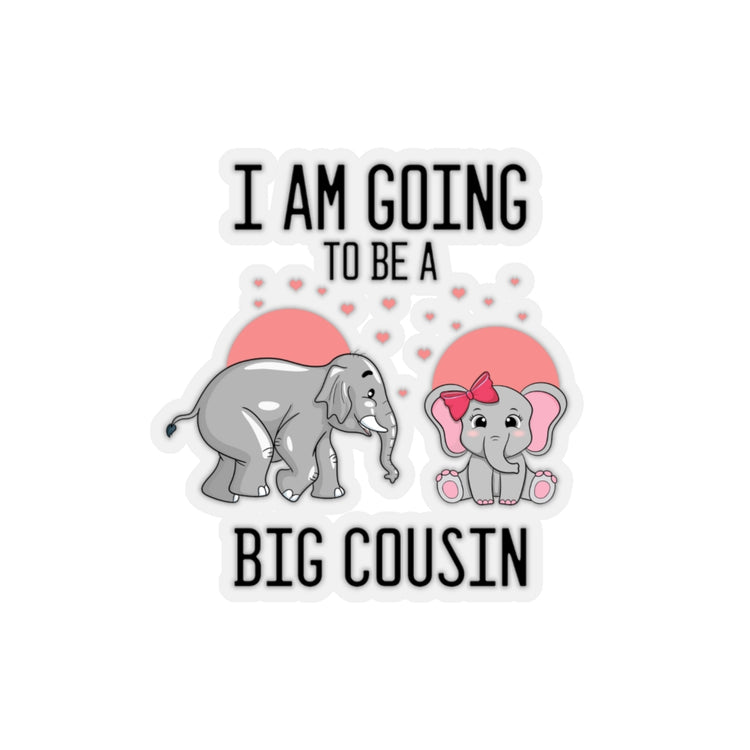 Sticker Decal Humorous I'm Going To A Big Cousin Baby Announcement Lover Novelty Pregnancy Stickers For Laptop Car