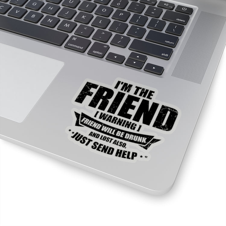Sticker Decal Humorous I'm Friend Alcoholic Beverage Lover Pun Sayings Novelty Drinking Stickers For Laptop Car