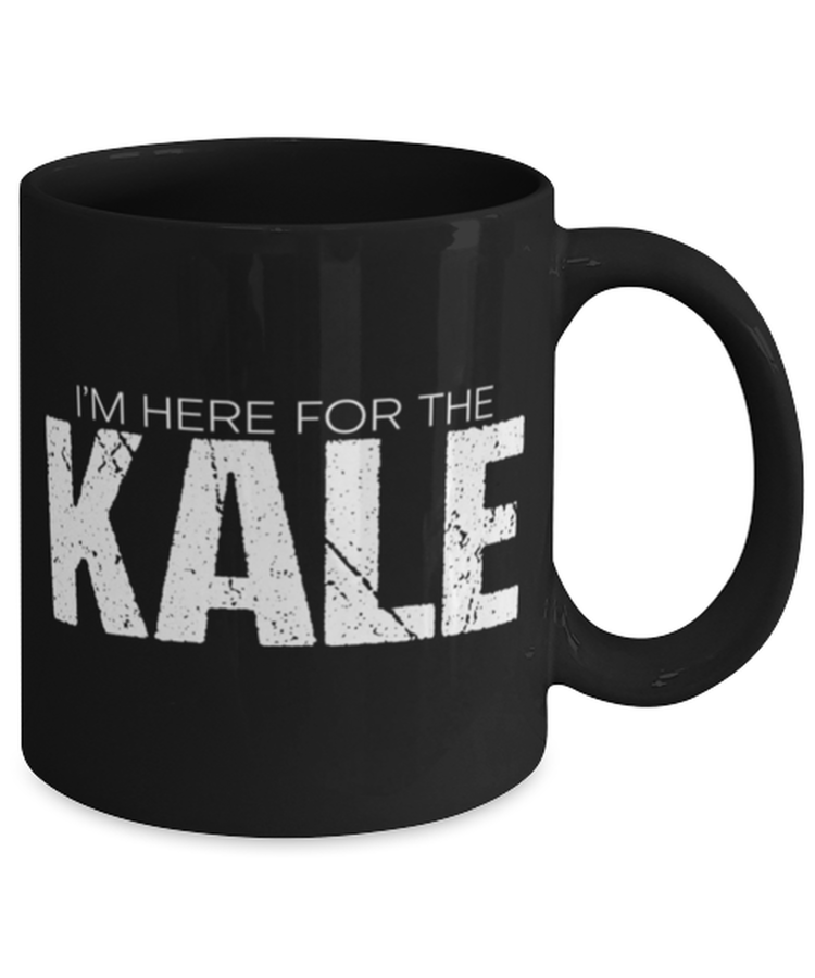 Coffee Mug Funny I'm here for the kale Vegan Sarcasm Vegetarian
