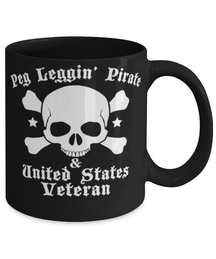 Coffee Mug Funny Peg Leggin Pirate & United States Veteran Servicemen