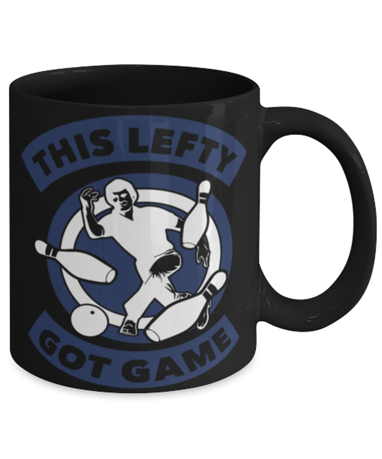 Coffee Mug Funny This Lefty Got Game Sarcasm Bowling Sports