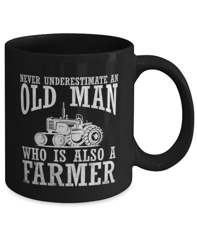 Coffee Mug Funny Never Underestimate An Old Man Who Is Also A Farmer Sarcasm