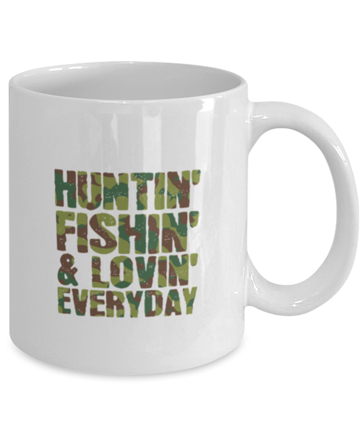 Coffee Mug Funny Huntin Fishin & Lovin Everyday Adventure Vacation Retirement