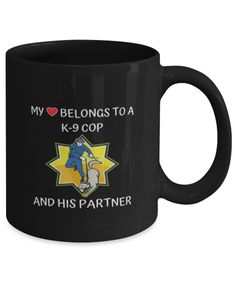 Coffee Mug Funny My Heart Belongs To A K-9 Cop And His Partner Police Wife Husband