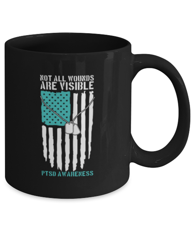 Coffee Mug Funny Not All Wounds Are Visible traumatic army Veteran Warrior