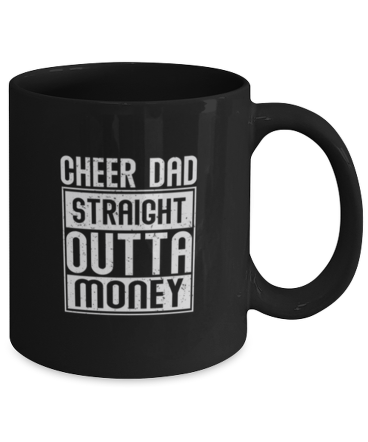 Coffee Mug Funny Cheer Dad Straight Outta Money Cheerleader