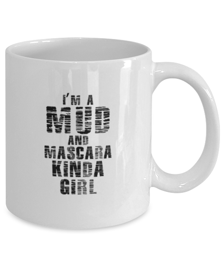 Coffee Mug Funny I'm a Mud and Mascara Kinda Country Town Music