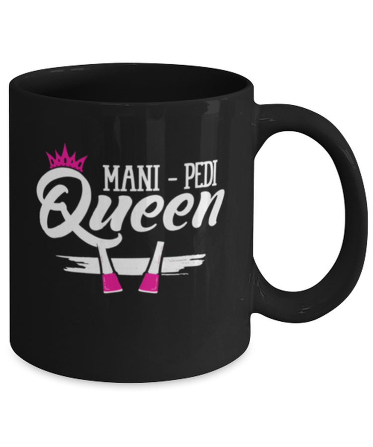 Coffee Mug Funny Mani Pedi-Queen Nail Tech