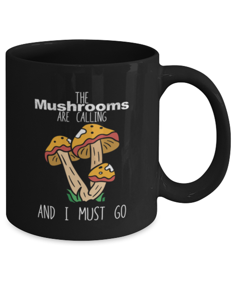 Coffee Mug Funny Mushroom Are Calling And I Must
