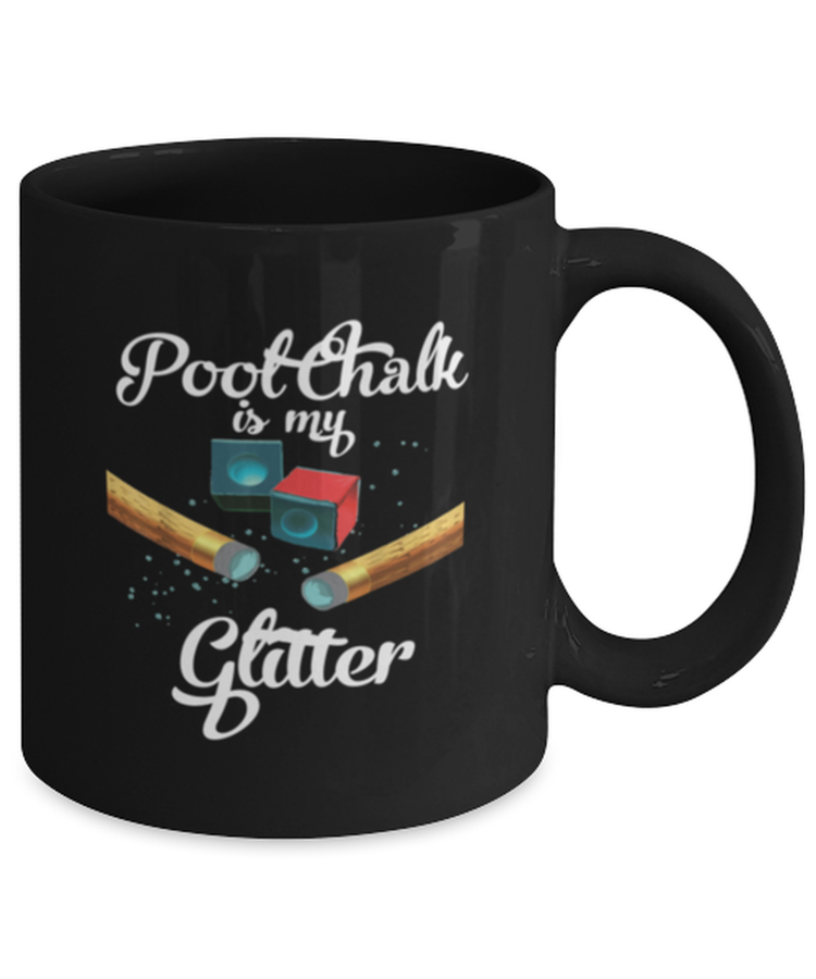 Coffee Mug Funny Pool Chalk Is My Glitter Snooker