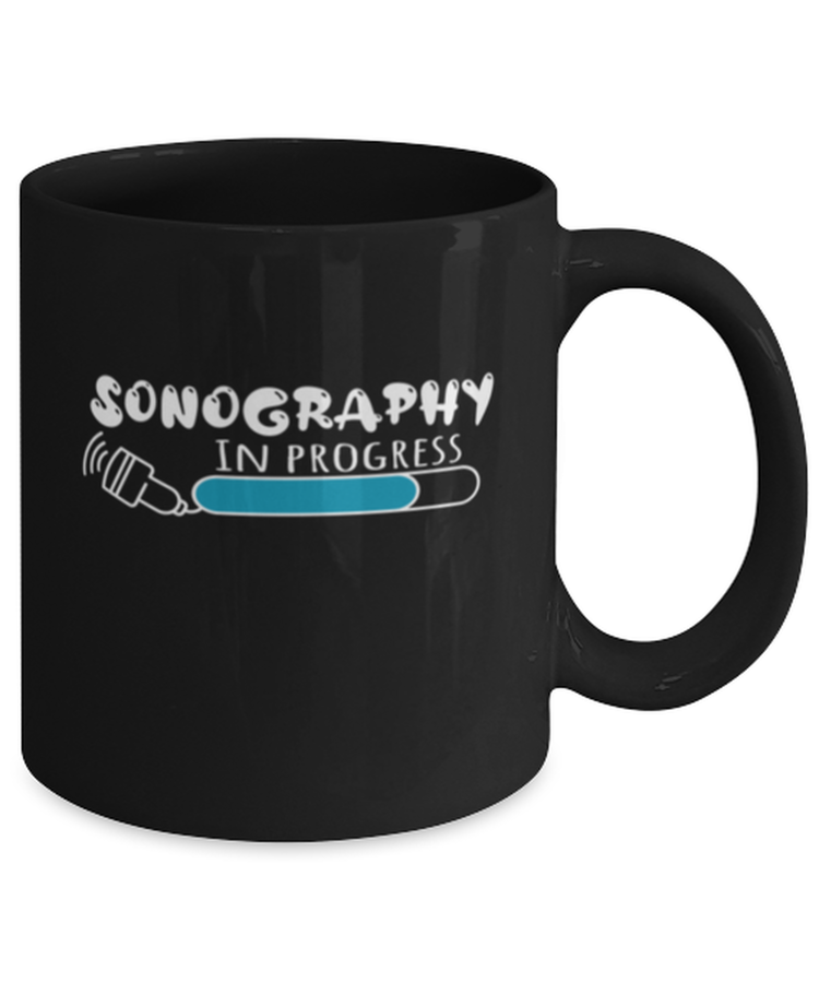 Coffee Mug Funny Sonographer In Progress Ultrasound