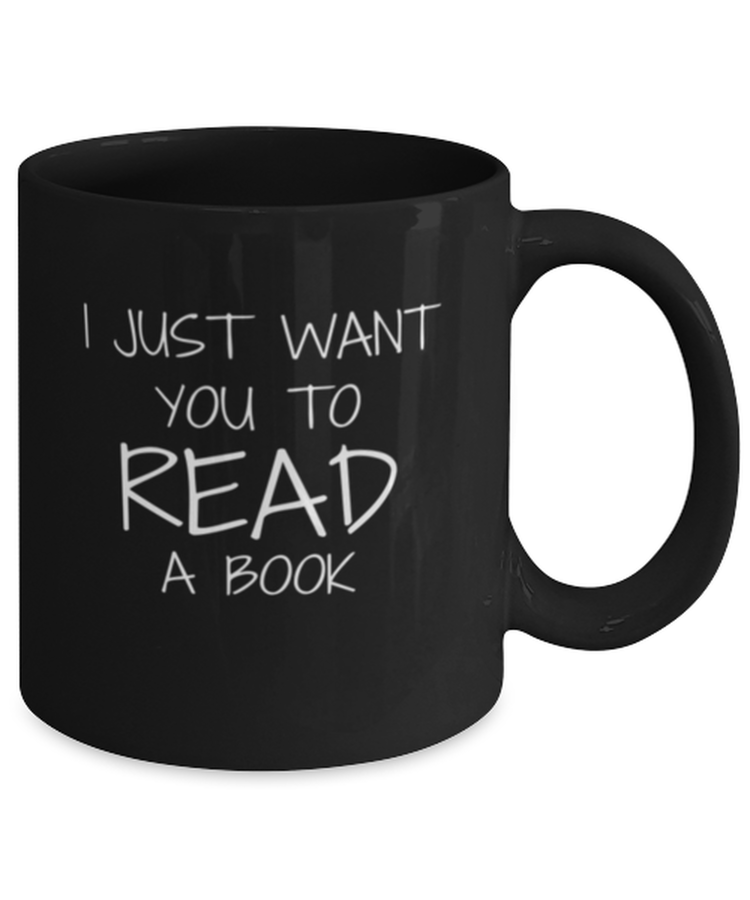 Coffee Mug Funny I Just Want You To Read book Librarian