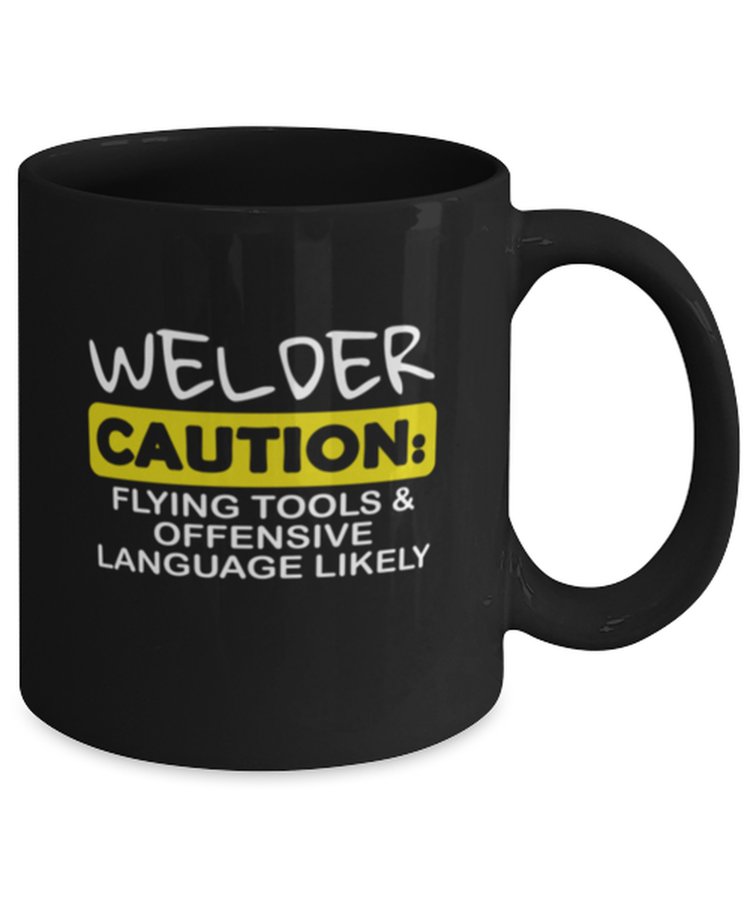 Coffee Mug Funny  Welder Flying Tools Offensive Language