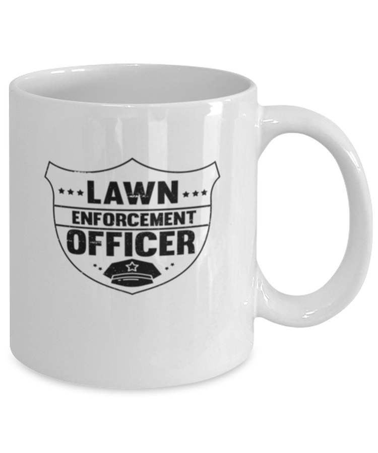 Coffee Mug Funny Lawn Enforcement Officer Landscaper