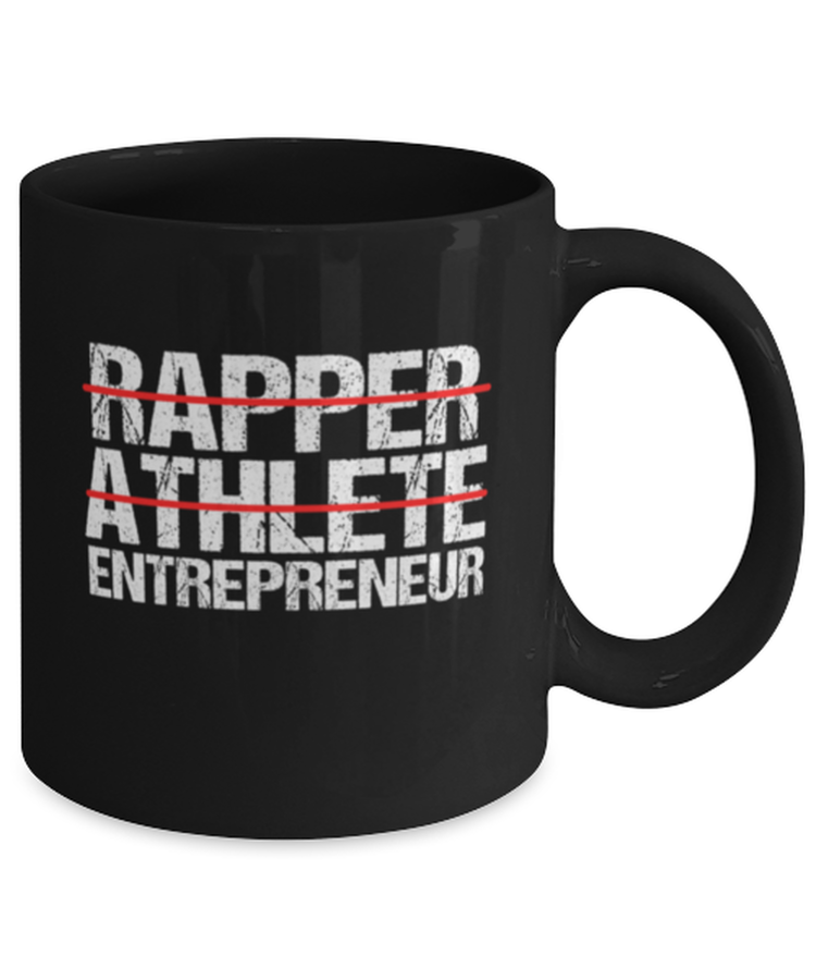 Coffee Mug Funny Rapper Athlete Entrepreneur Business