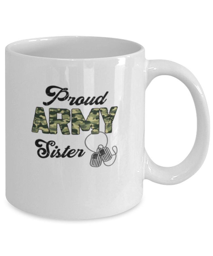 Coffee Mug Funny Proud Army Sister Family