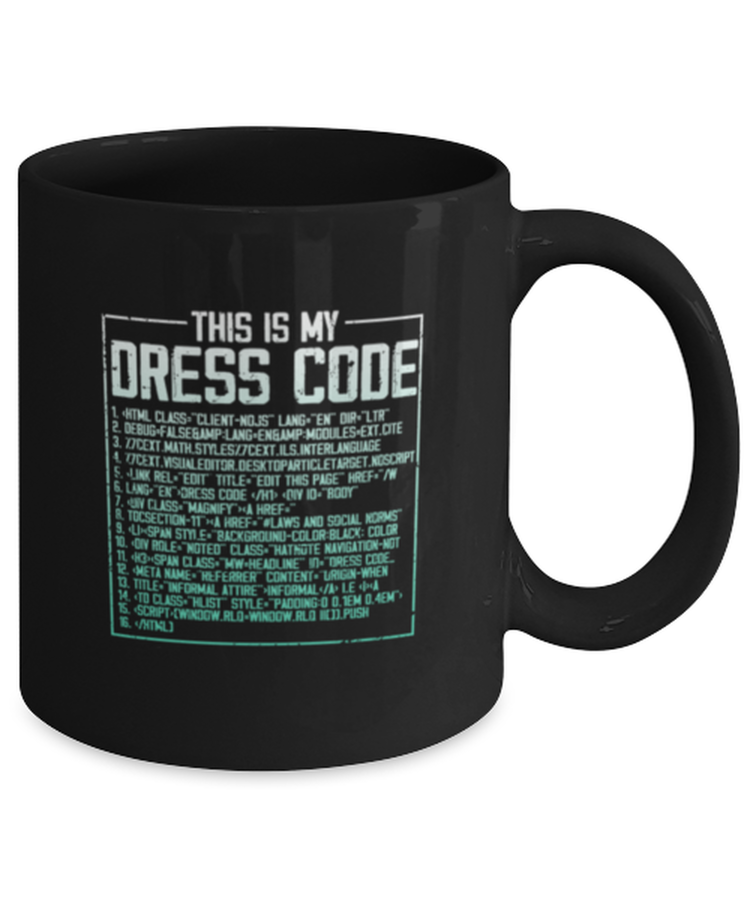 Coffee Mug Funny This Is my Dresscode Programmer Developer