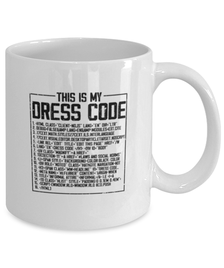 Coffee Mug Funny This Is my Dresscode Programmer Developer