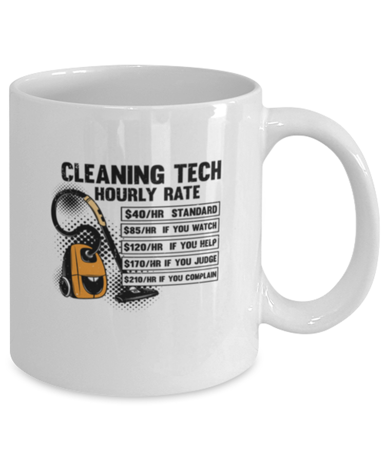 Coffee Mug Funny Cleaning Tech Hourly Rate Housekeeping