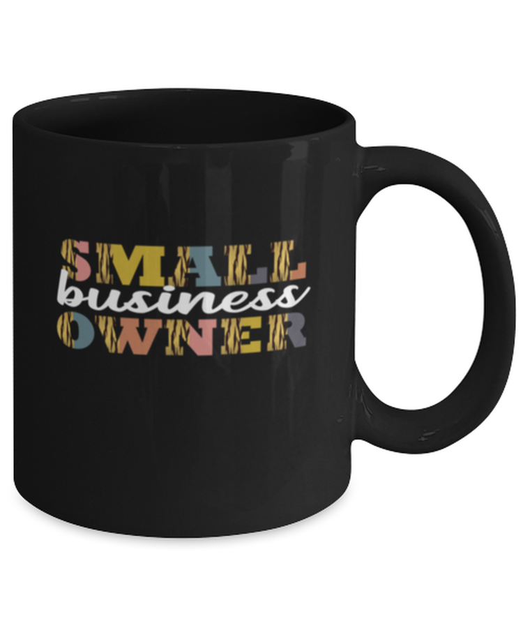 Coffee Mug Funny Small Business Owner Entrepreneur