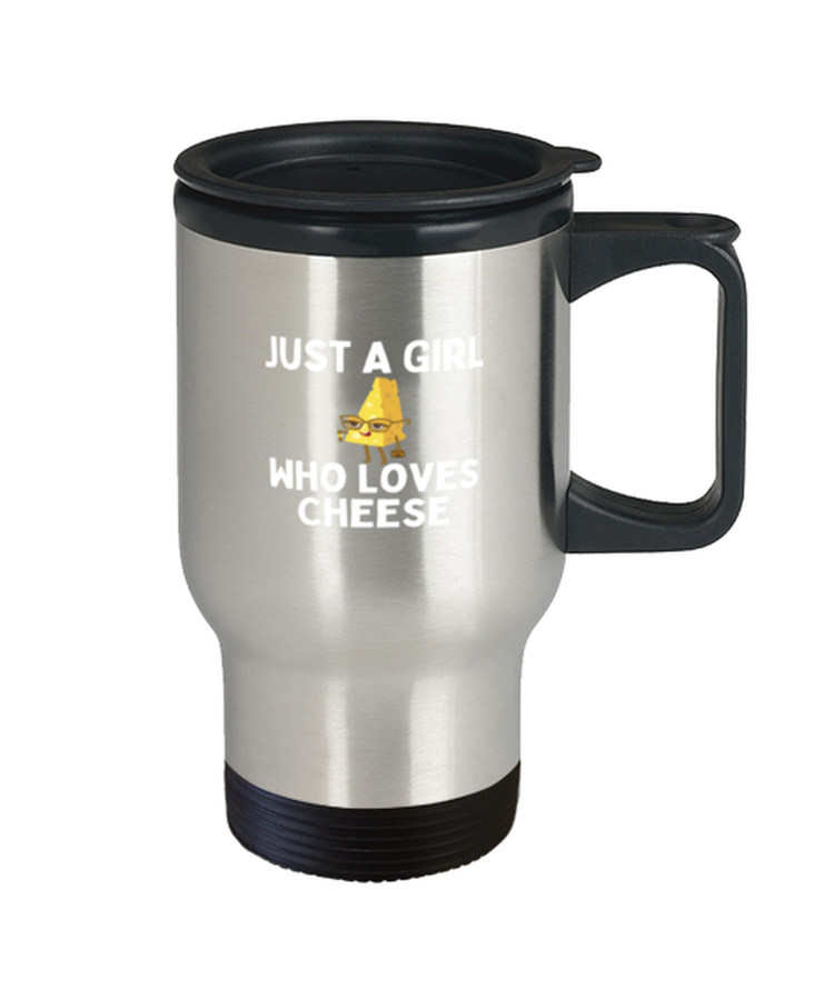 Coffee Travel Mug Funny Just A Girl Who Loves Cheese