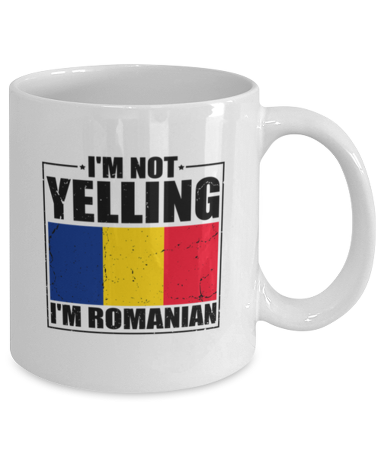 Coffee Mug Funny I'm Not Yelling Im Romanian Country