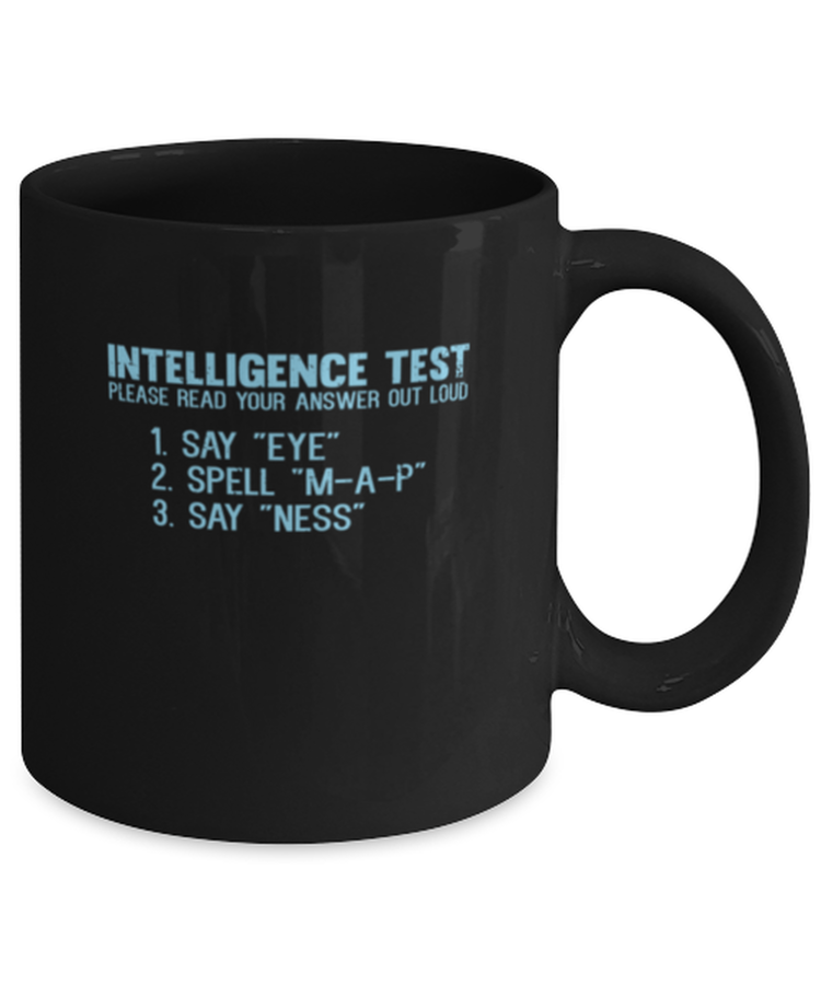 Coffee Mug Funny Intelligence Test Test Say Eye M A P Ness Dad Joke