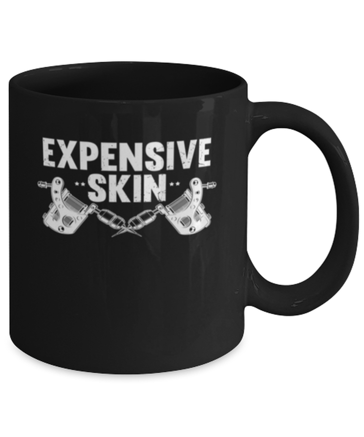 Coffee Mug Funny Expensive Skin Tattoo Artist