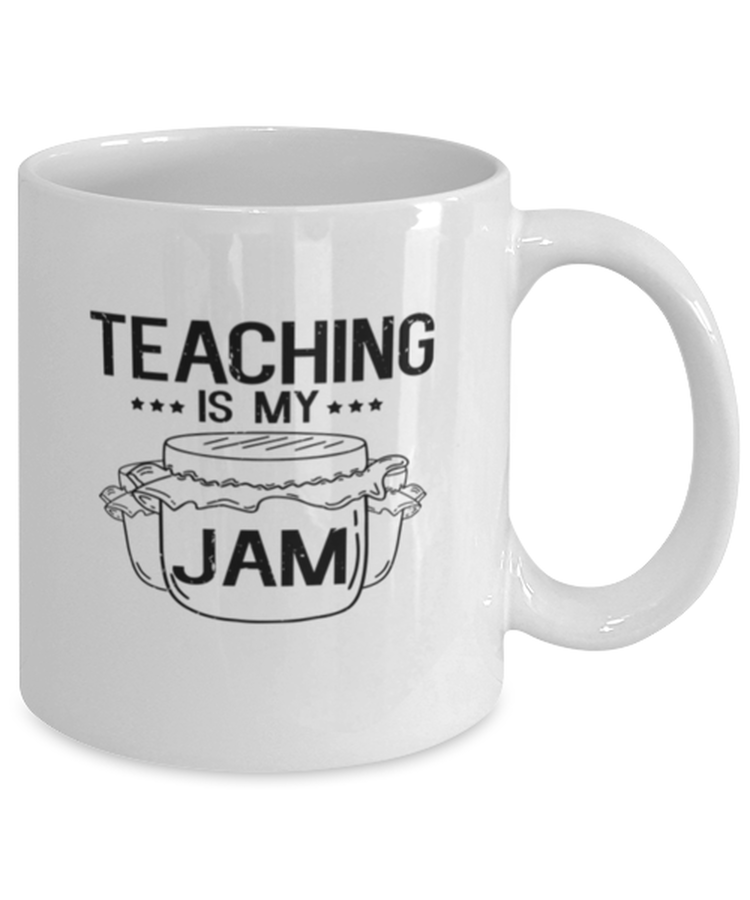 Coffee Mug Funny Teaching is my Jam Teacher's Life
