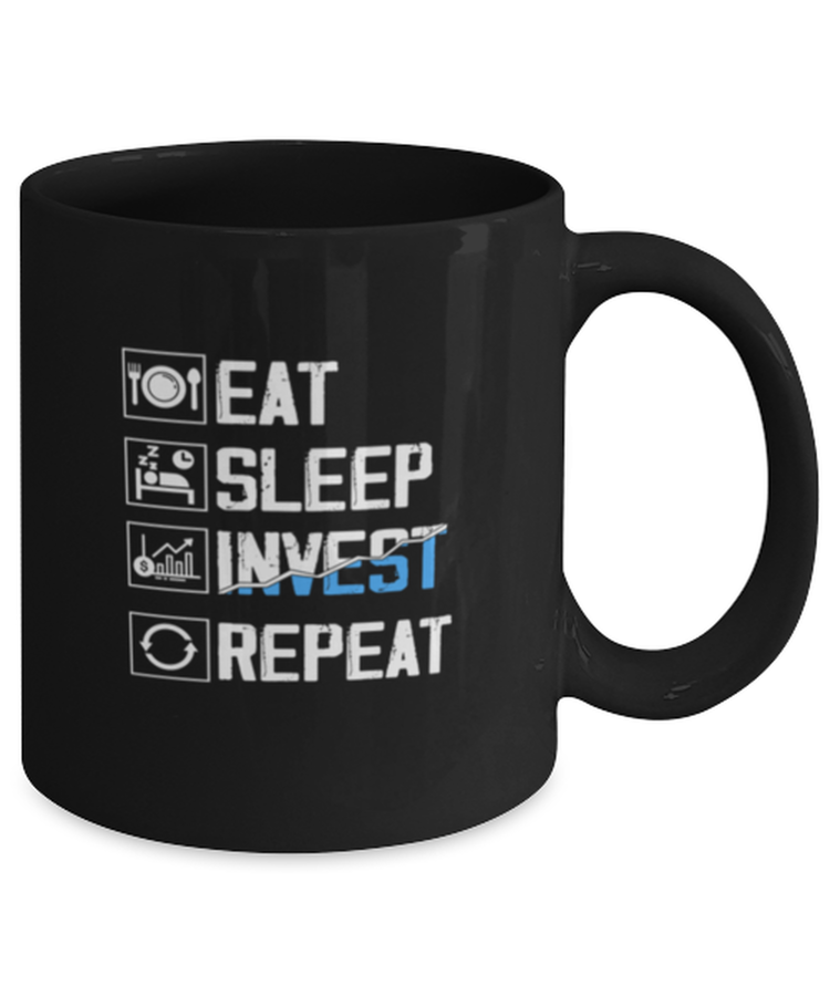 Coffee Mug Funny Eat Sleep Invest Repeat Trading Business