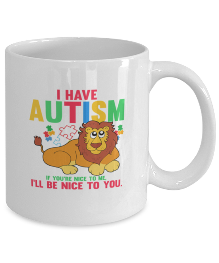 Coffee Mug Funny I Have Autism Puzzle Piece Lion Awareness Support