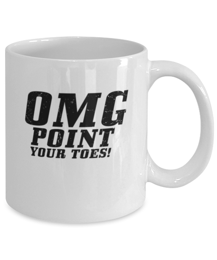 Coffee Mug Funny Omg Point Your Toes Dancer