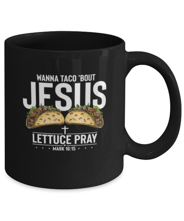 Coffee Mug Funny Wanna Taco 'Bout Jesus